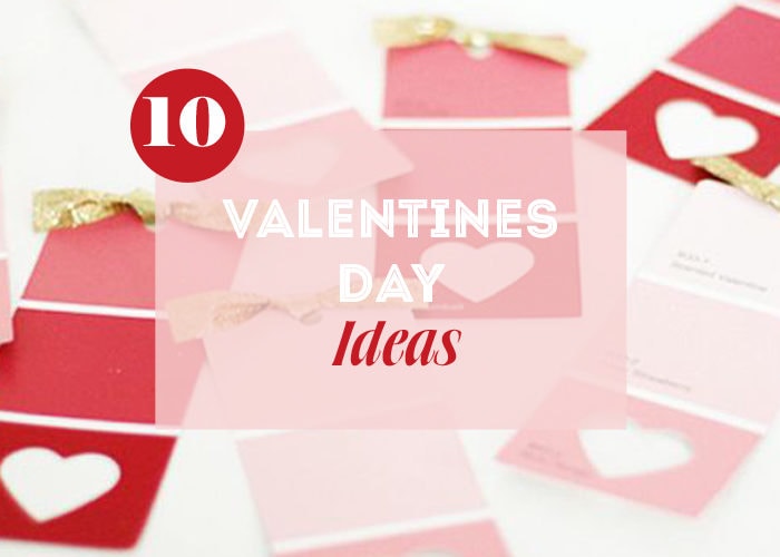 10 Valentine's Day Ideas Sure To Inspire The Perfect Day