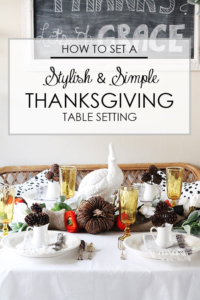 Set a simple and stylish table for Thanksgiving with these tips from www.ablissfulnest.com