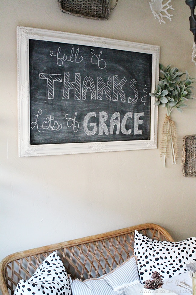 Hang a chalkboard and write a thankful message on it as a sweet daily reminder.