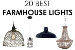 Farmhouse Lights - 20 Amazing Styles To Choose From!