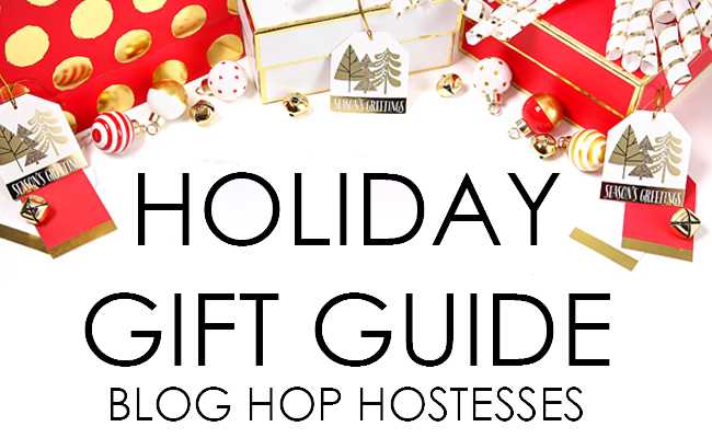 Holiday Gift Guide 2016 Blog Hop - Best Ideas for Christmas Gifts!