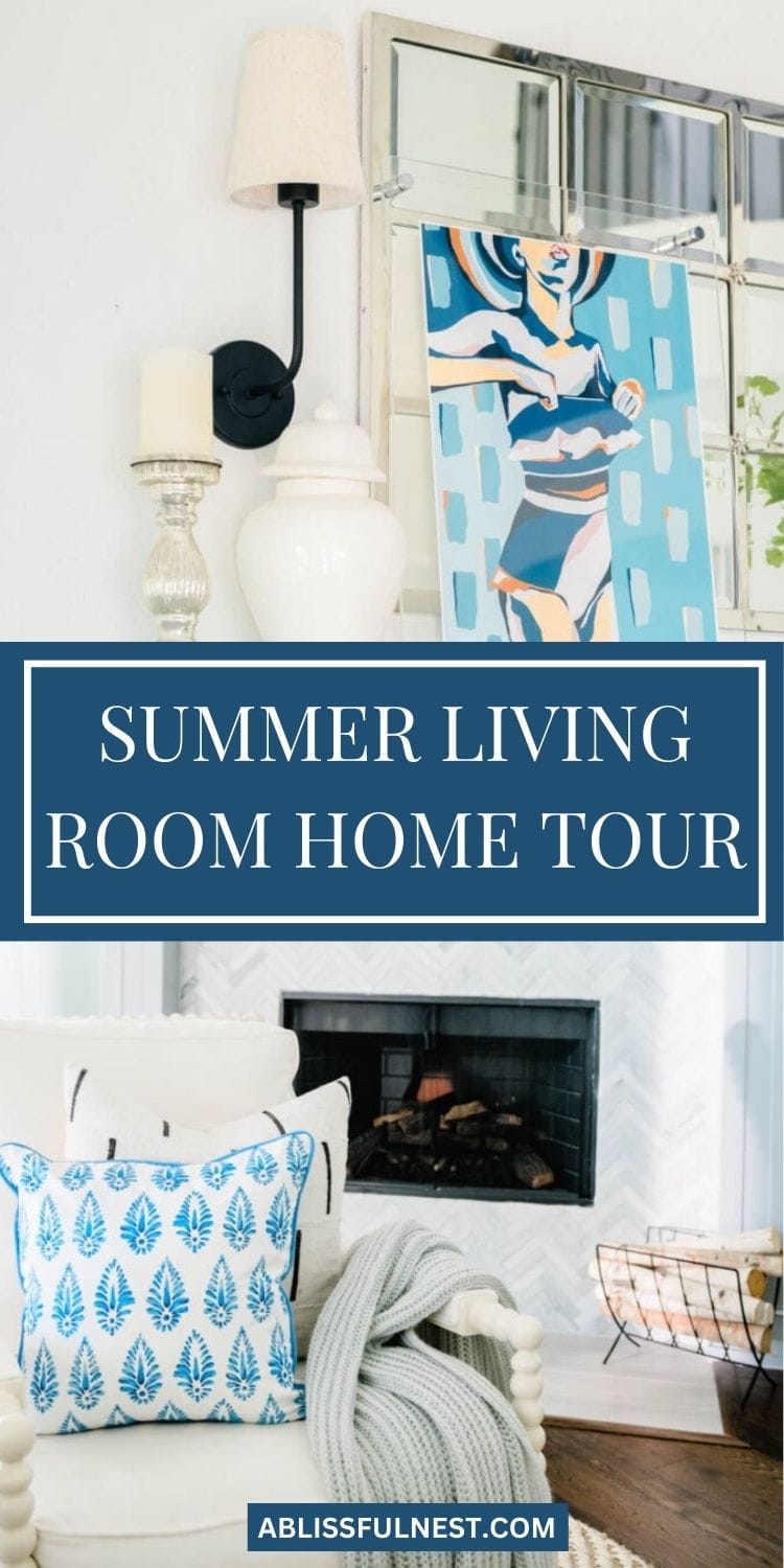 Summer Living Room Home Tour 2021 - A Blissful Nest