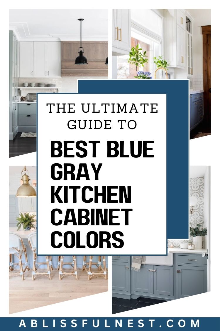 Best Blue Gray Kitchen Cabinet Colors - A Blissful Nest