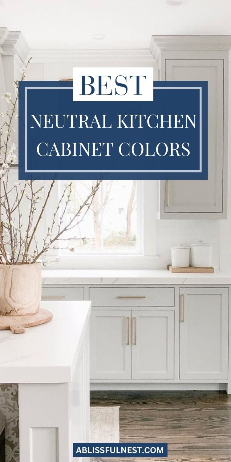 Best Neutral Kitchen Cabinet Colors - A Blissful Nest