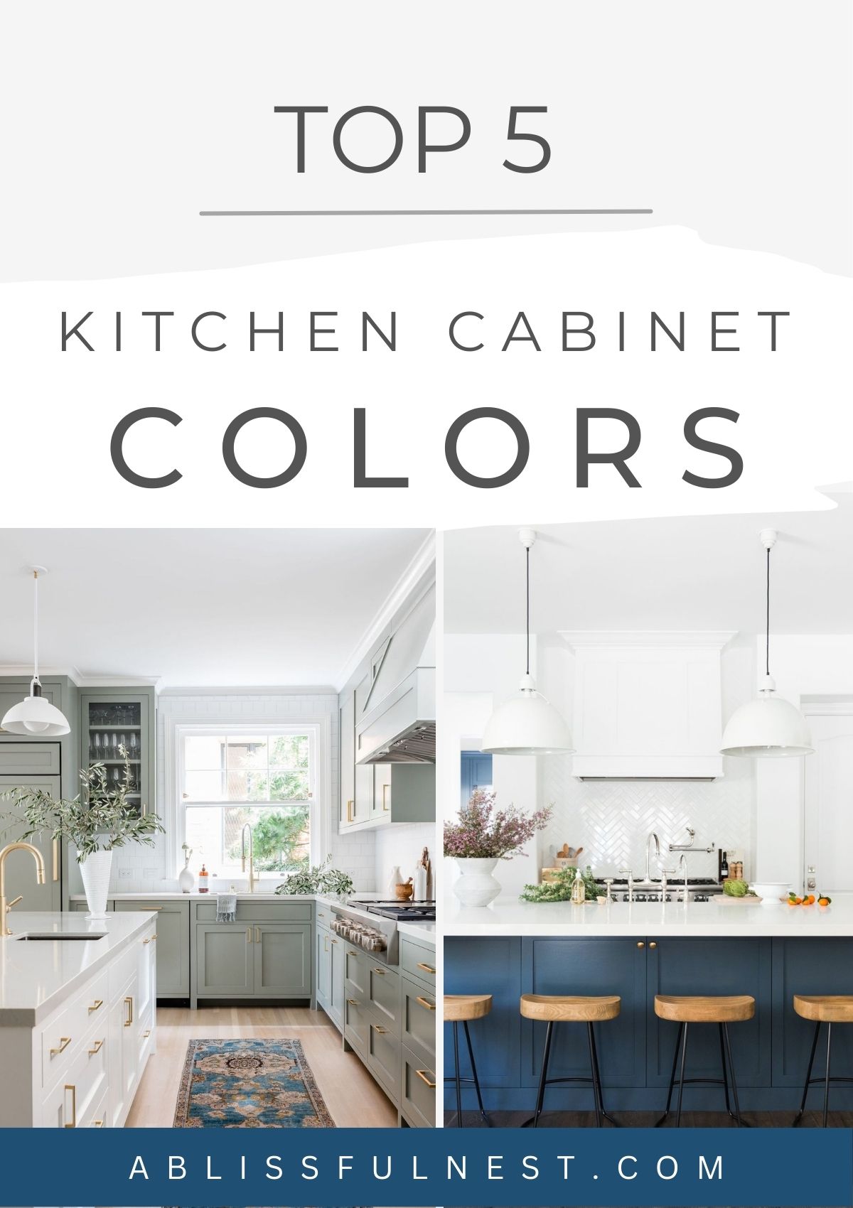 collage of top kitchen cabinet paint colors. 