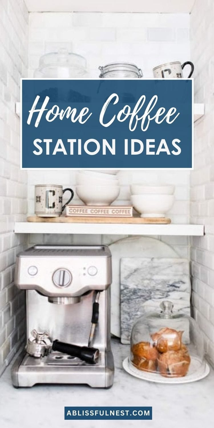 Home Coffee Station Ideas For Kitchens | A Blissful Nest