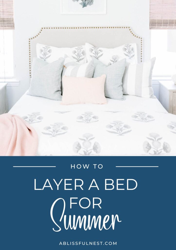 How To Layer A Bed For Summer - A Blissful Nest