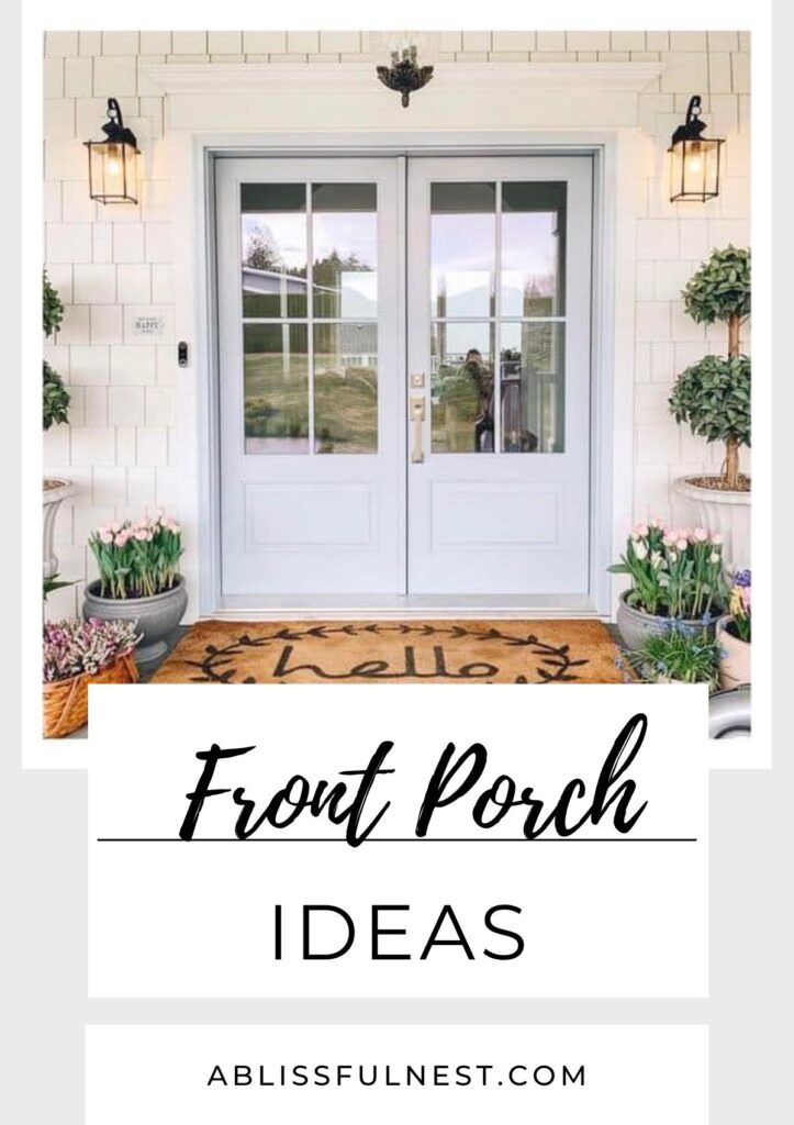 Front Porch Ideas - A Blissful Nest