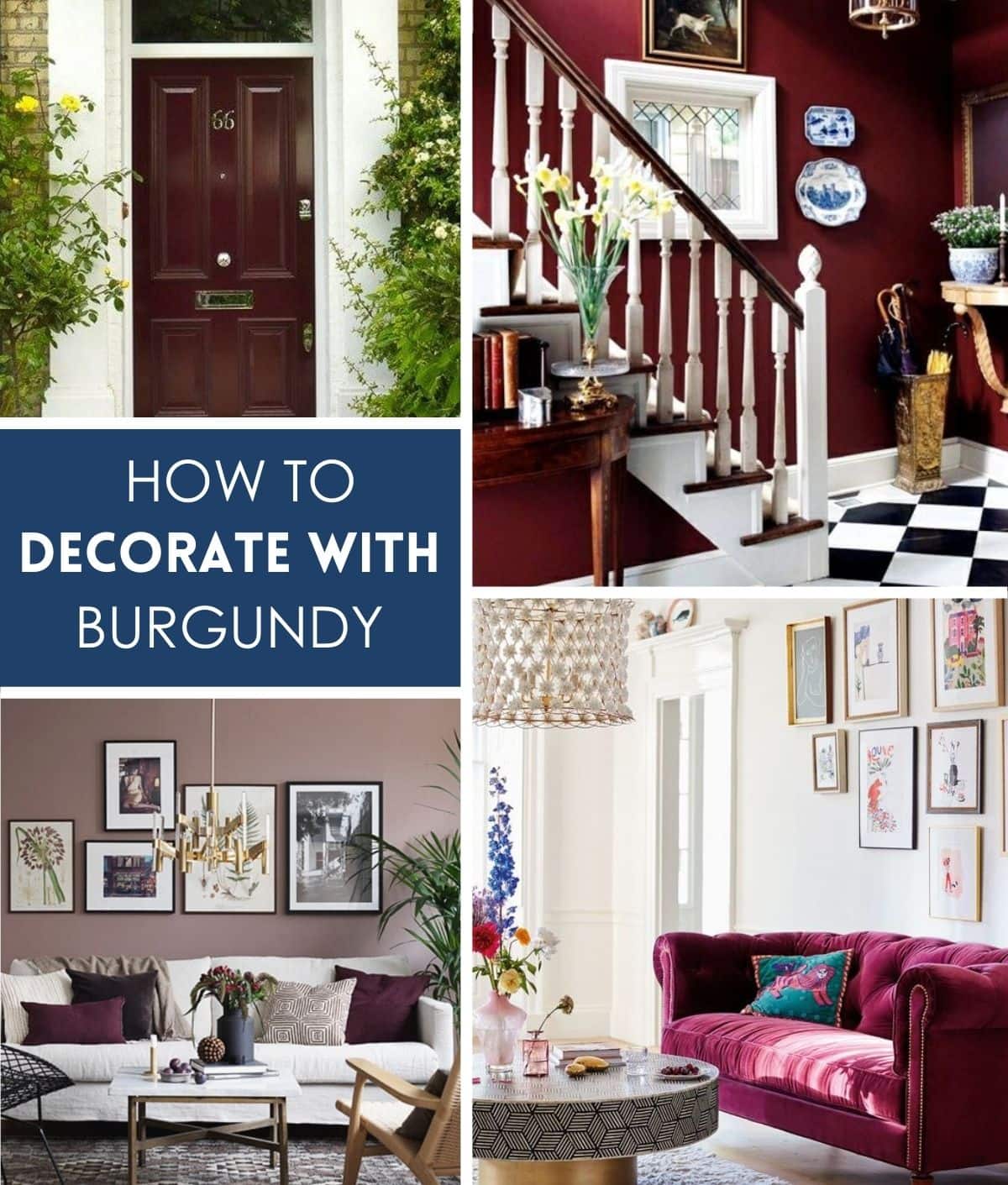 various spaces decorated using a burgundy shade.