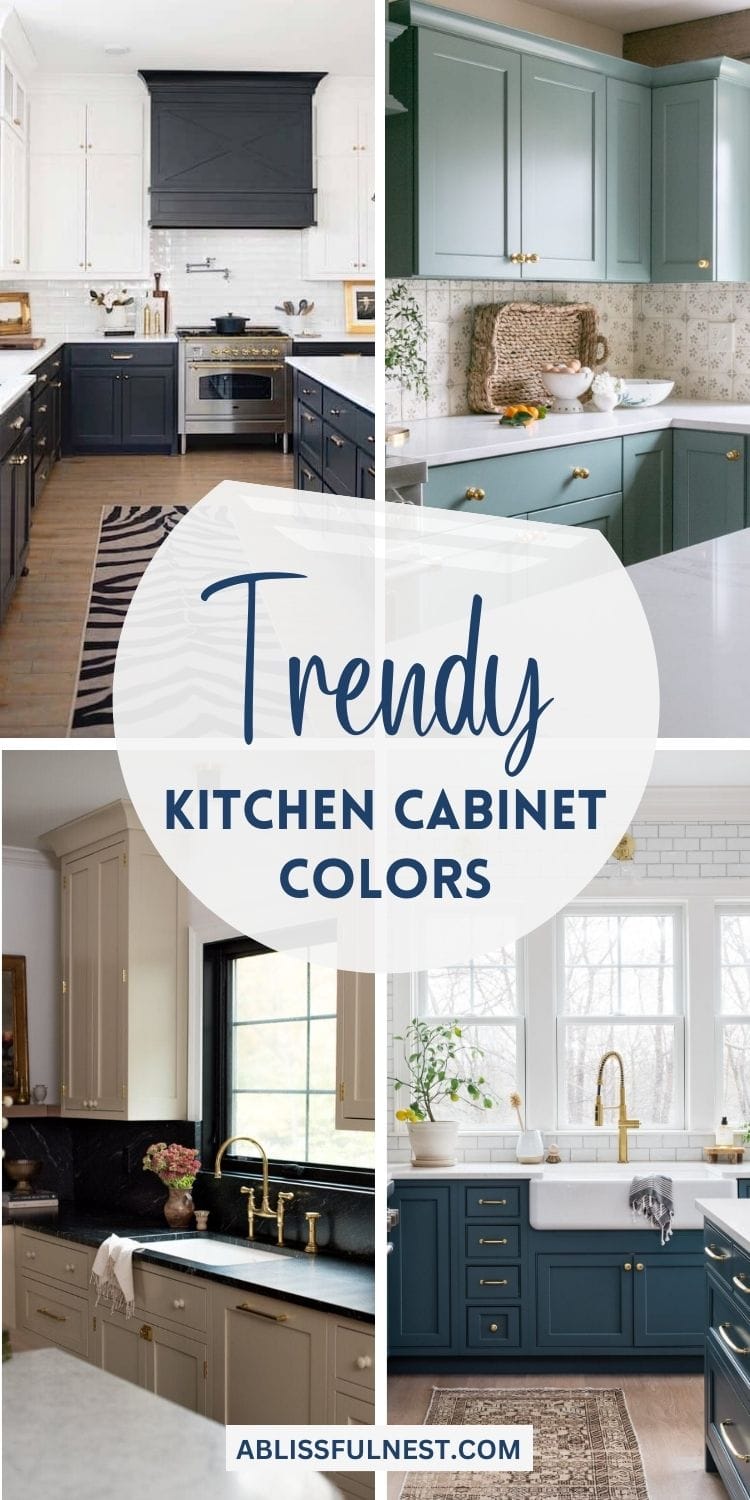 Trendy Kitchen Cabinet Colors - A Blissful Nest