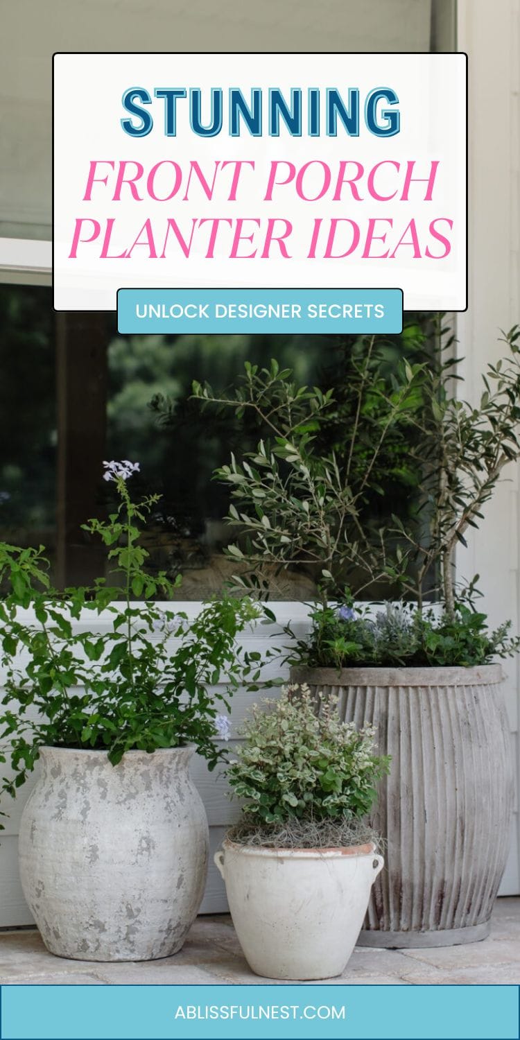 Stunning Front Porch Planter Ideas | A Blissful Nest