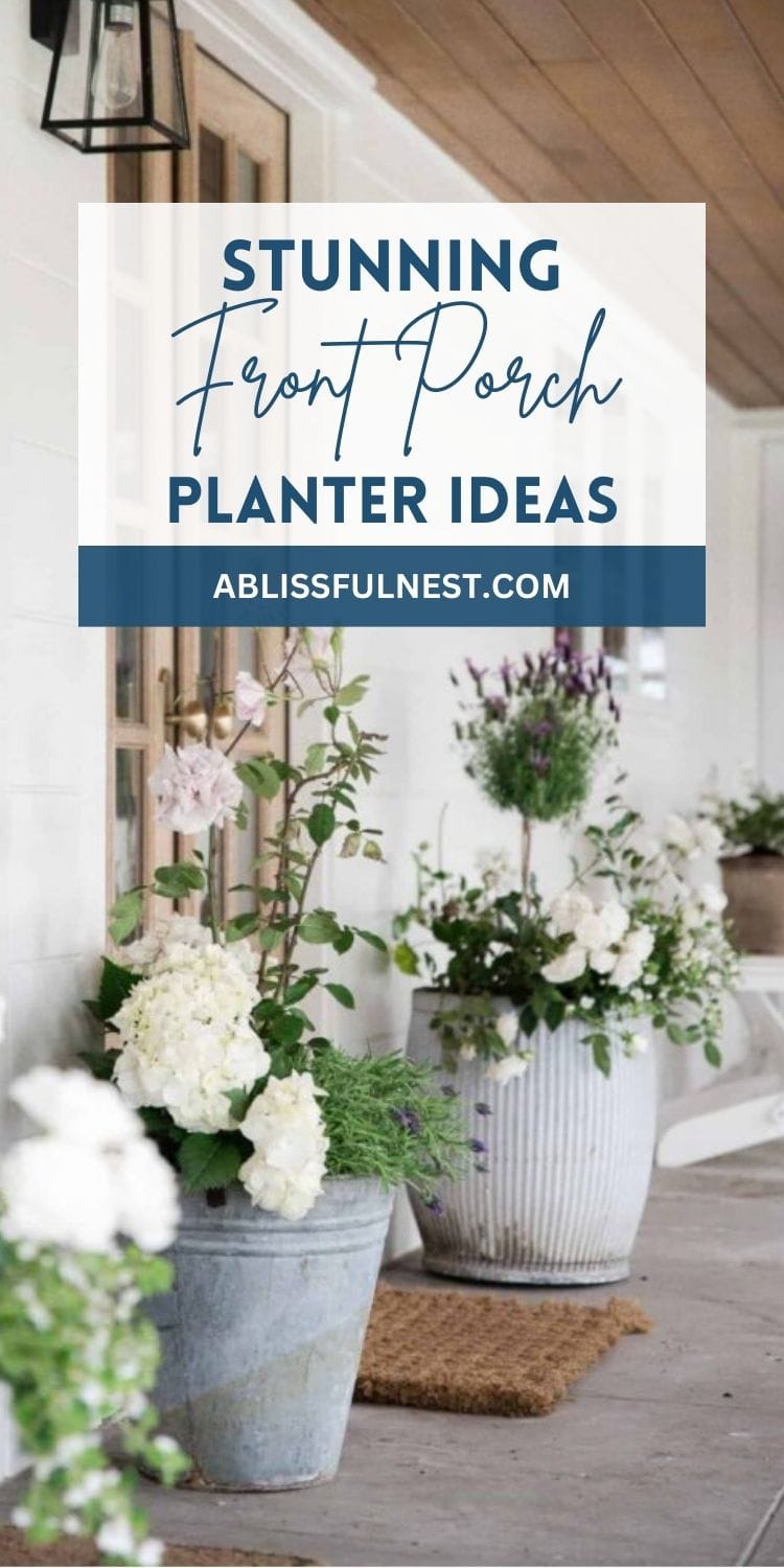 Stunning Front Porch Planter Ideas | A Blissful Nest