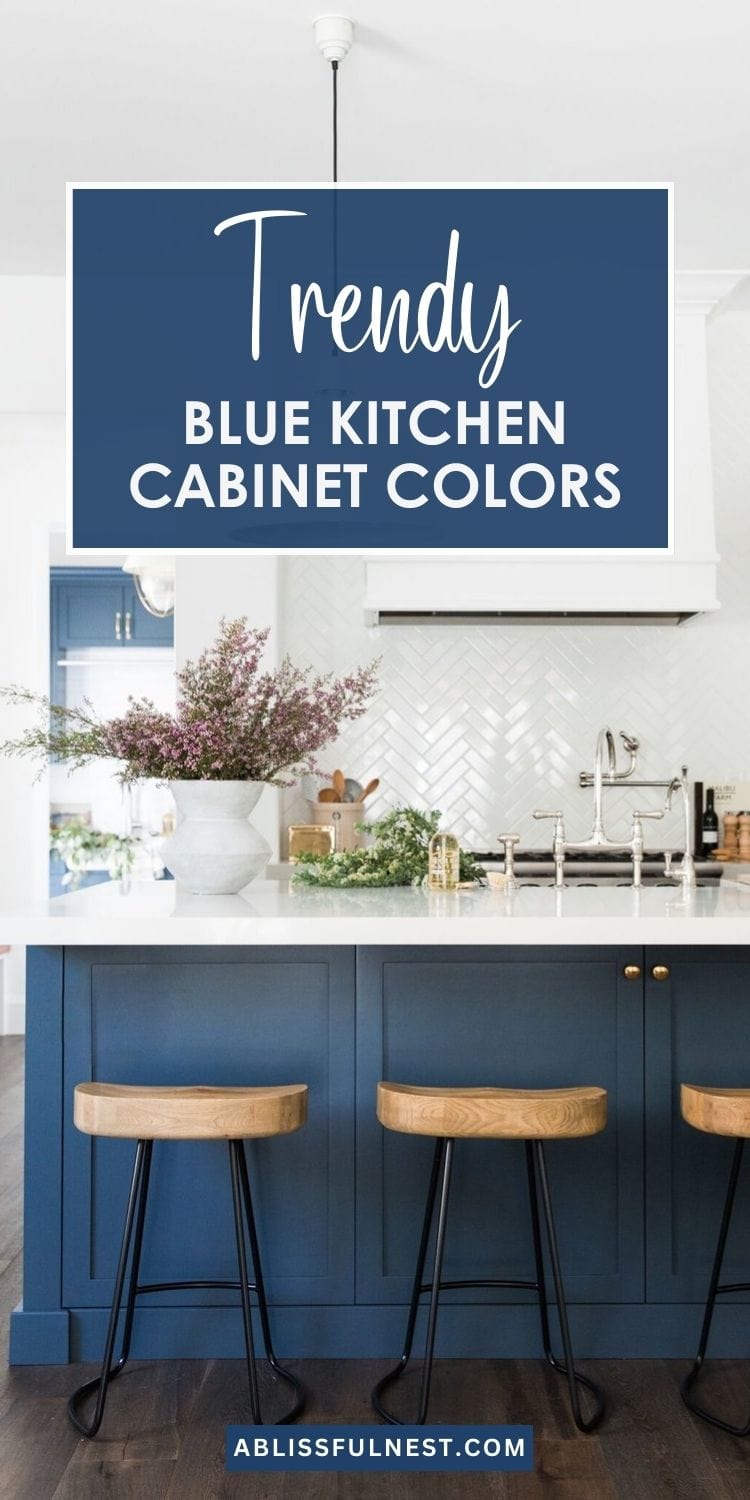 Gorgeous Blue Kitchen Cabinet Colors | A Blissful Nest