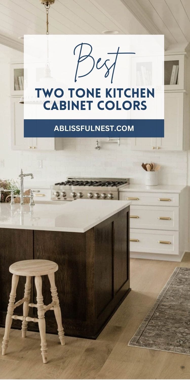 Best Two Tone Kitchen Cabinet Colors | A Blissful Nest