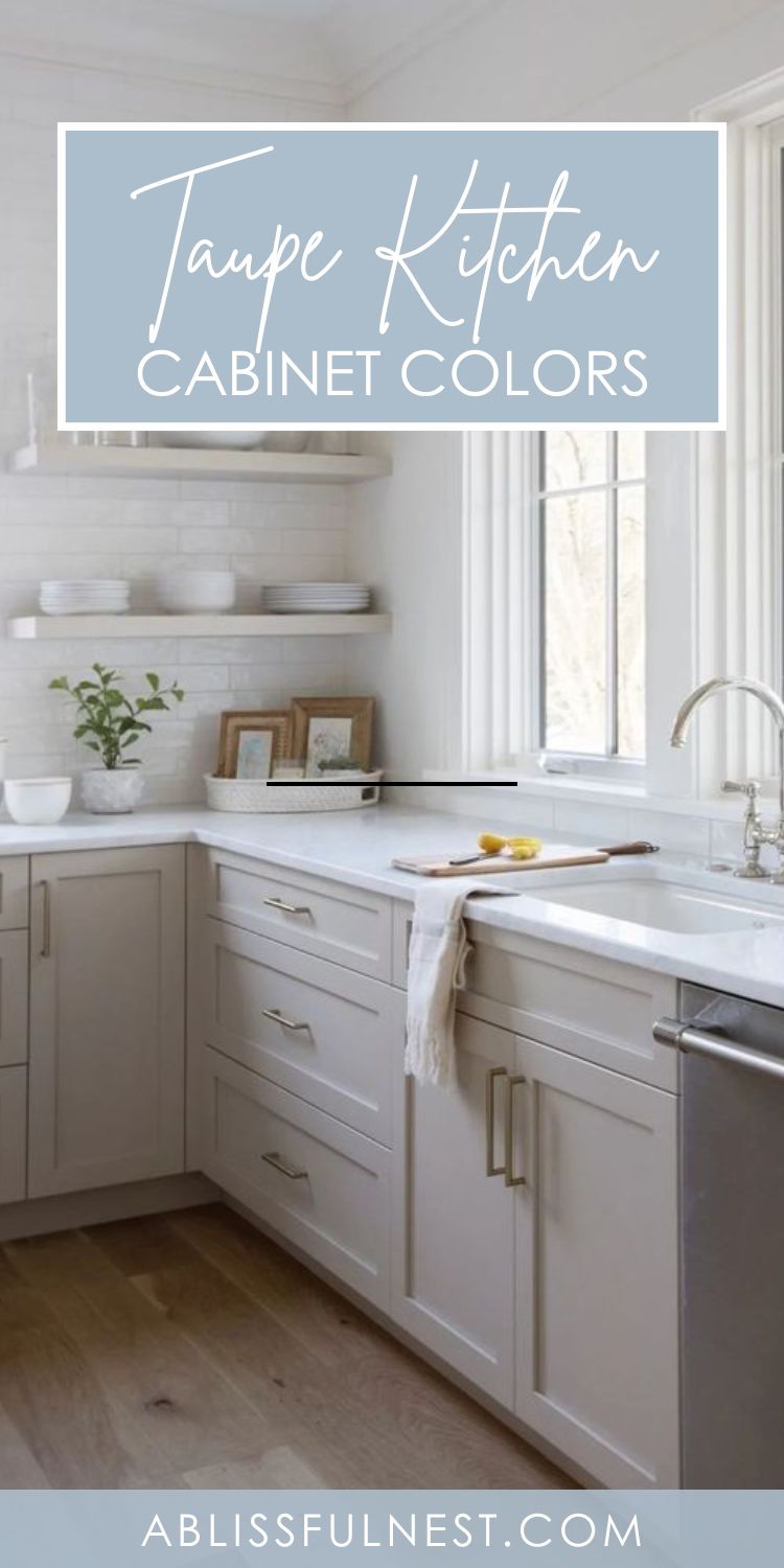 Taupe Kitchen Cabinet Colors | A Blissful Nest