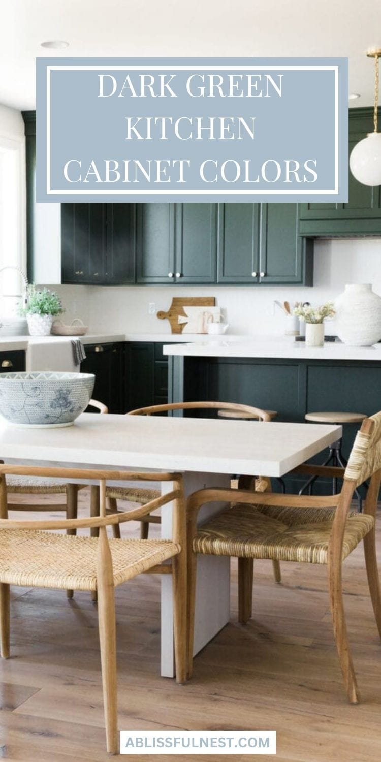 Dark Green Kitchen Cabinet Colors | A Blissful Nest