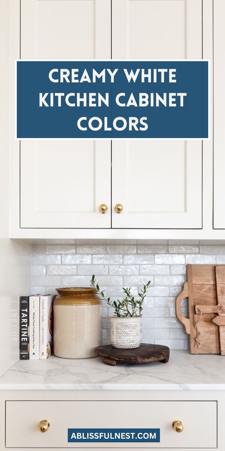 Creamy White Kitchen Cabinet Colors | A Blissful Nest