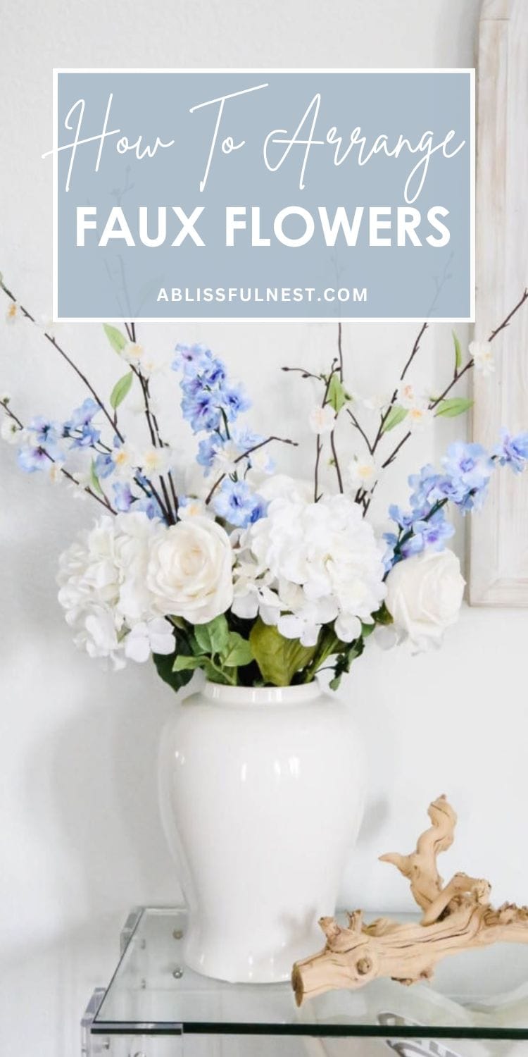 How To Arrange Faux Flowers | A Blissful Nest