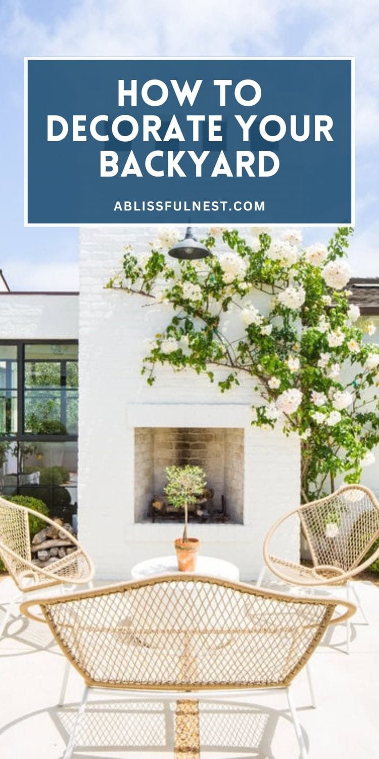 How To Decorate Your Backyard | A Blissful Nest