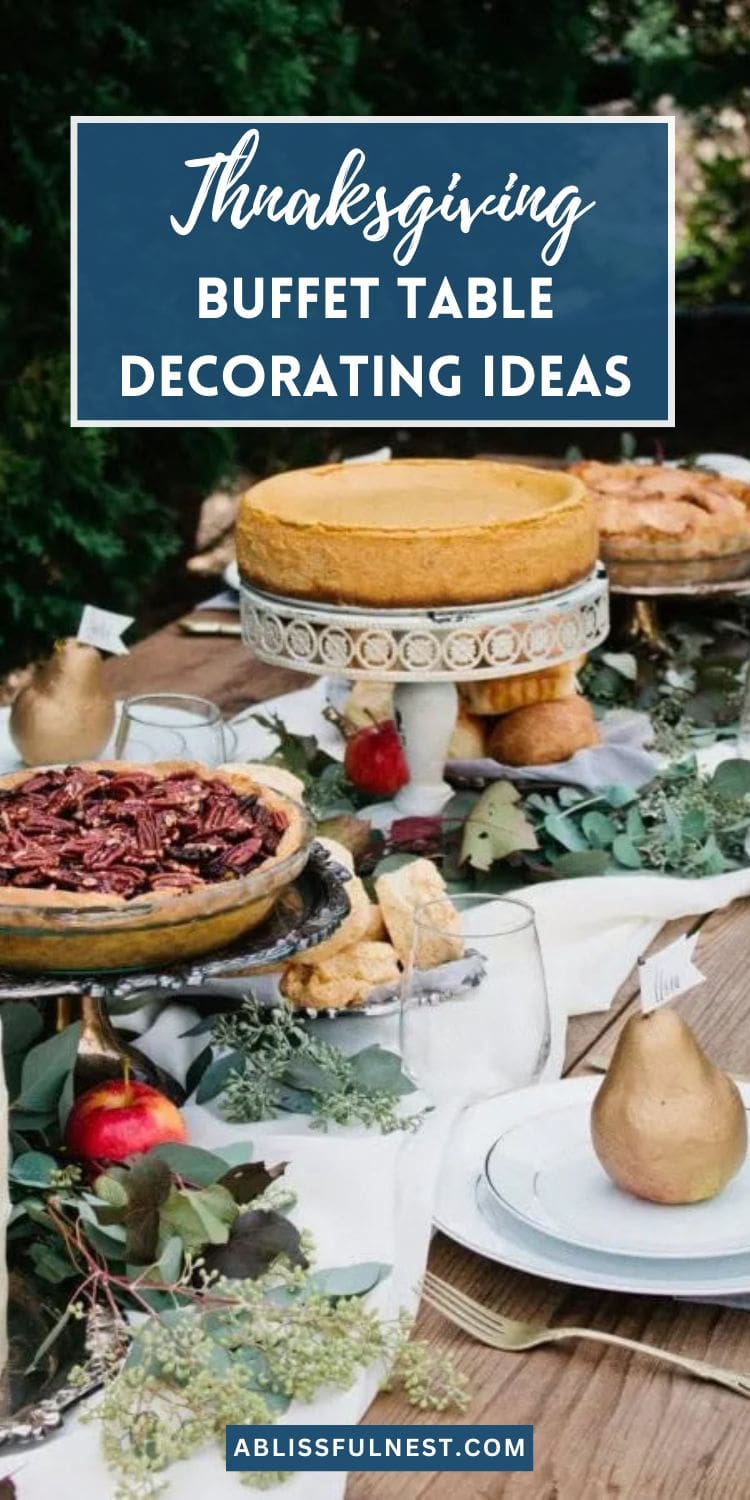 Thanksgiving Buffet Table Decorating Ideas | A Blissful Nest