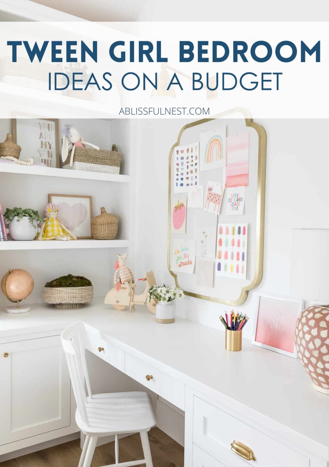 Tween Girl Bedroom Ideas On A Budget | A Blissful Nest