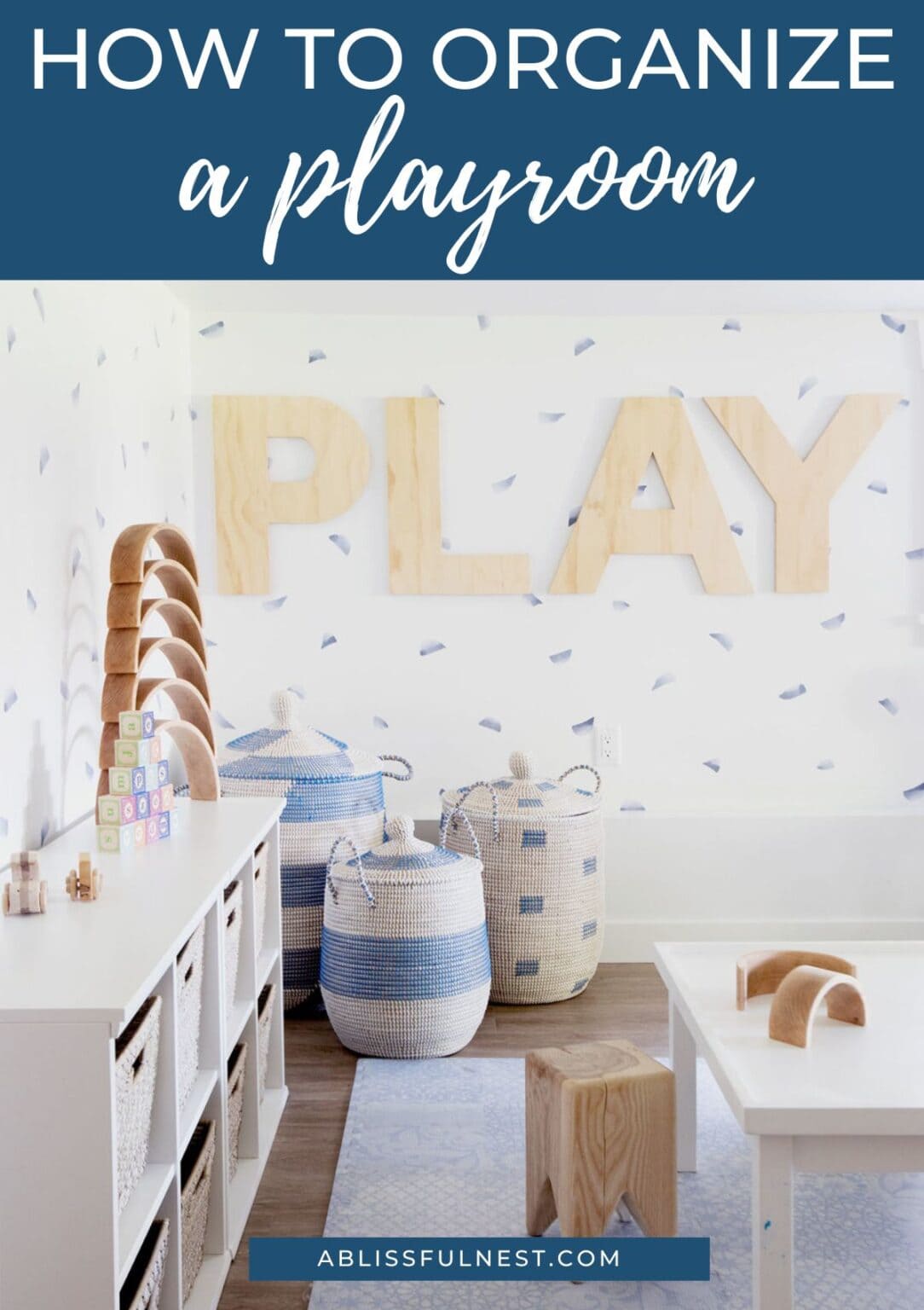 How To Organize A Playroom | A Blissful Nest