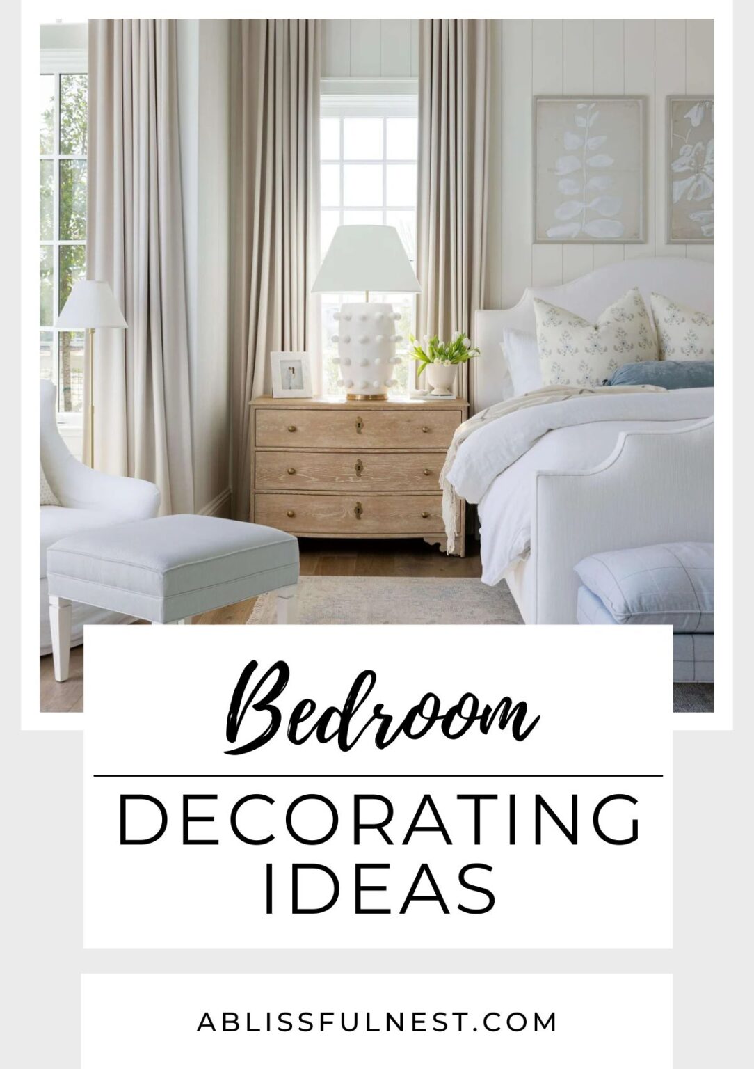 Bedroom Decorating Ideas | A Blissful Nest
