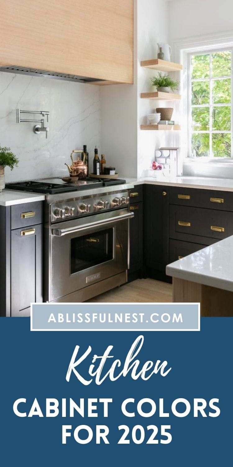 Kitchen Cabinet Colors For 2025 | A Blissful Nest