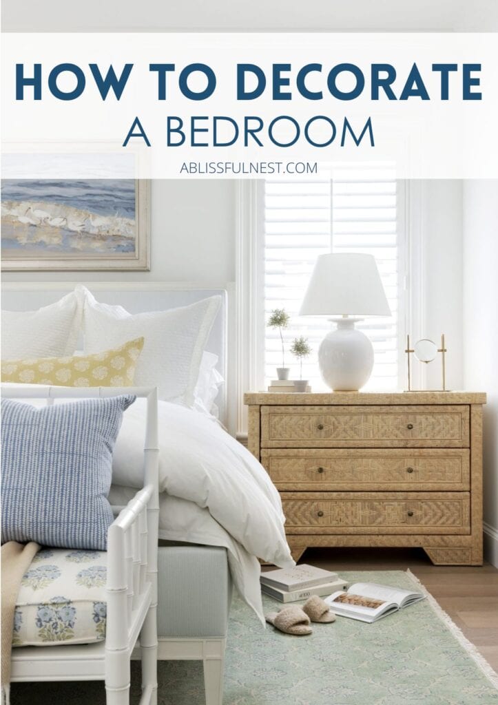 How To Decorate A Bedroom | A Blissful Nest