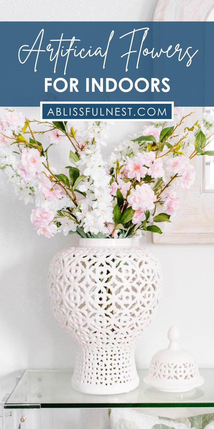 Best Artificial Flowers For Indoors | A Blissful Nest