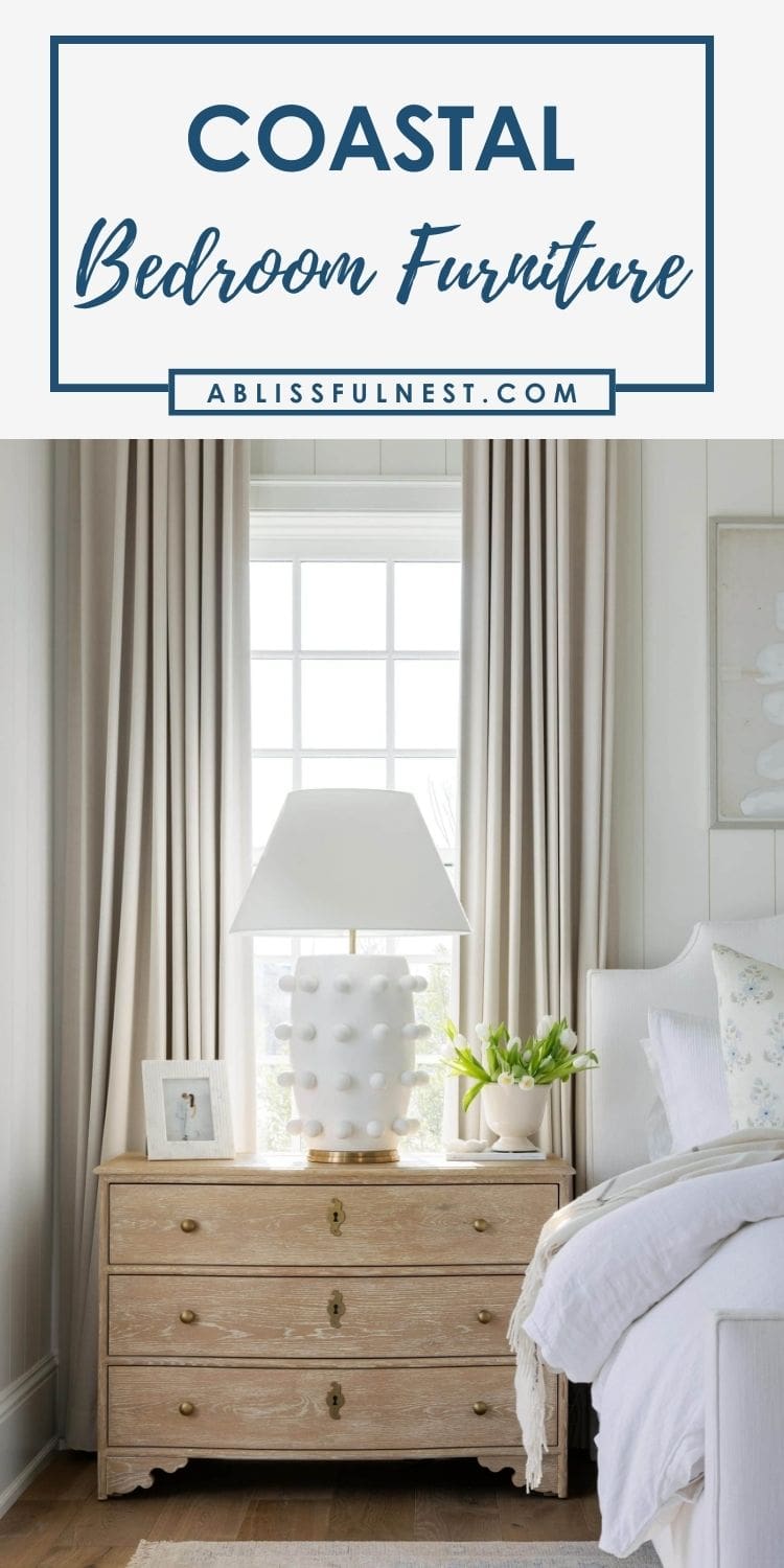 Coastal Bedroom Furniture | A Blissful Nest