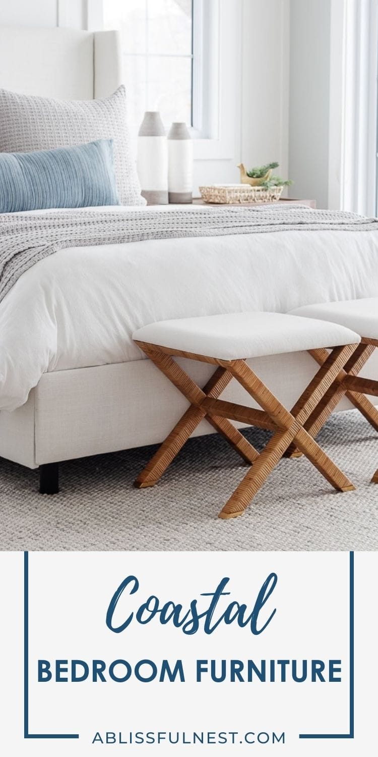 Coastal Bedroom Furniture | A Blissful Nest