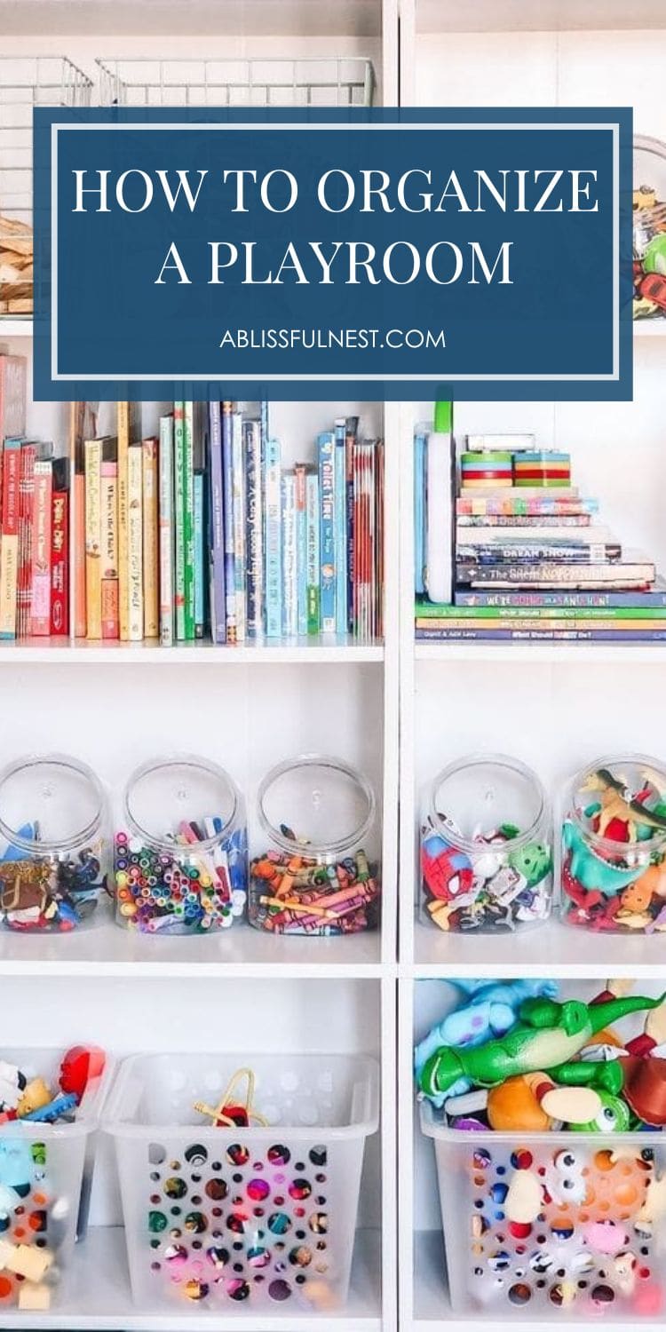 How To Organize A Playroom | A Blissful Nest