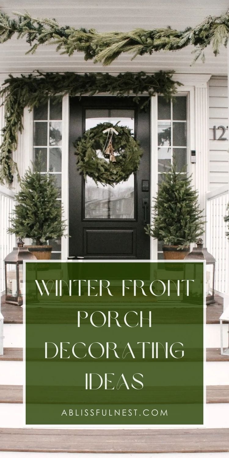 Winter Front Porch Decorating Ideas | A Blissful Nest