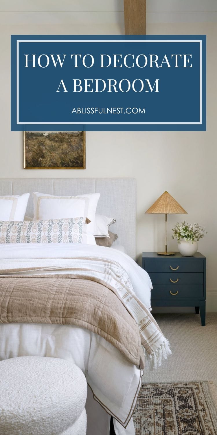 How To Decorate A Bedroom | A Blissful Nest