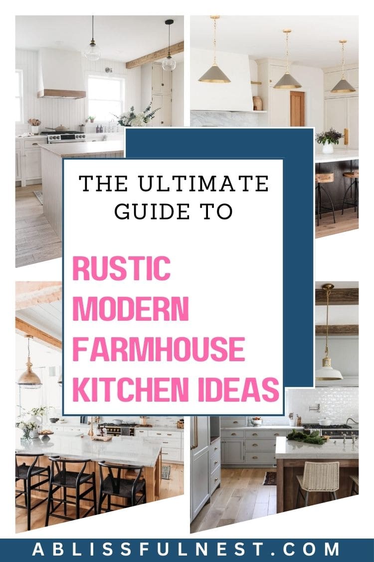 Rustic Modern Farmhouse Kitchen Ideas | A Blissful Nest