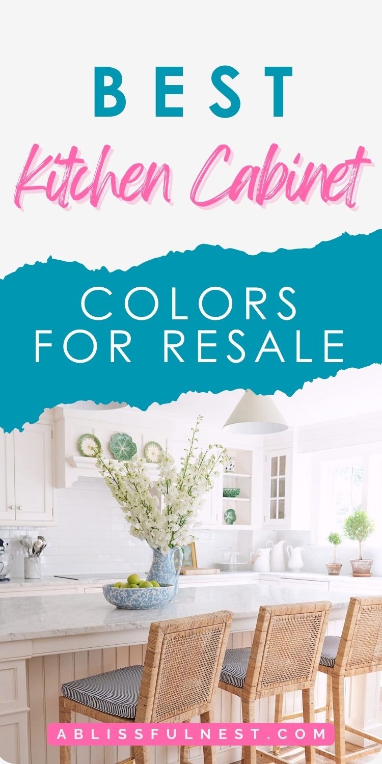 Best Kitchen Cabinet Colors For Resale | A Blissful Nest