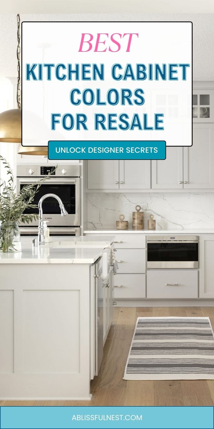 Best Kitchen Cabinet Colors For Resale | A Blissful Nest