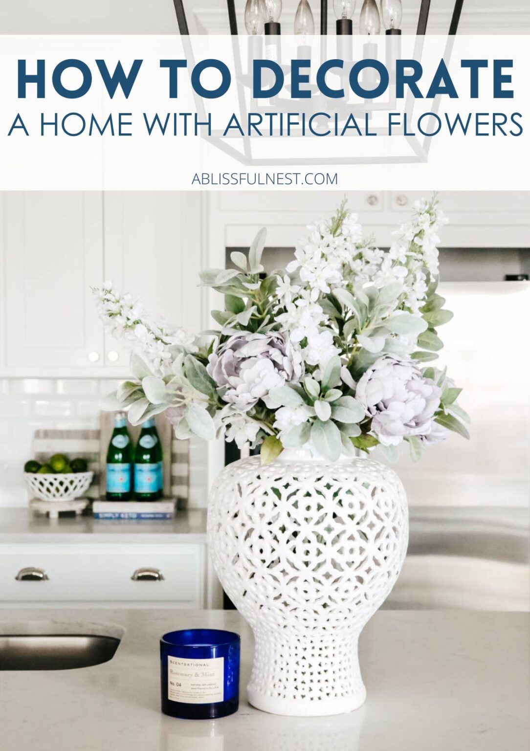 How To Decorate A Home With Artificial Flowers | A Blissful Nest