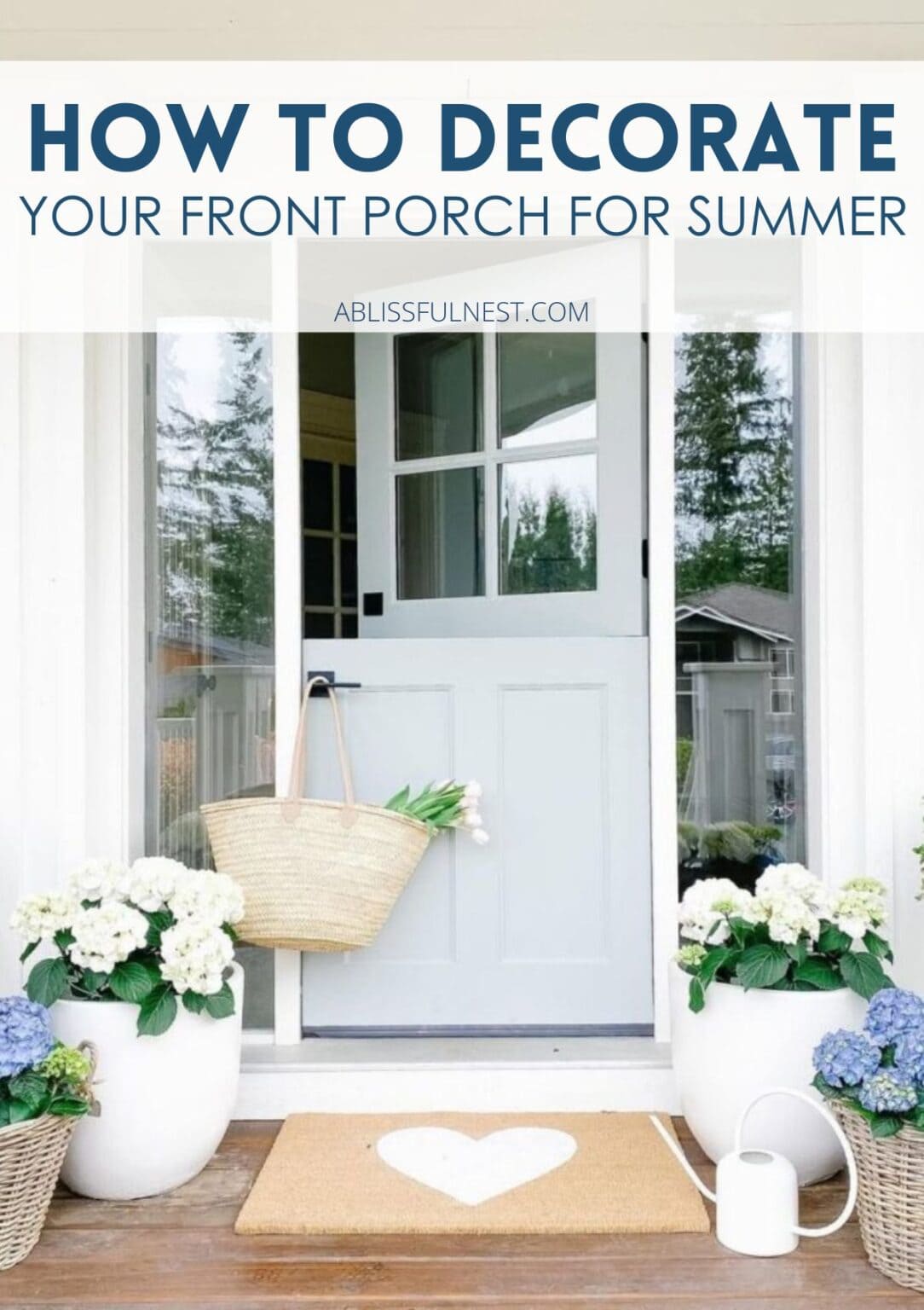 How To Decorate Your Front Porch For Summer | A Blissful Nest