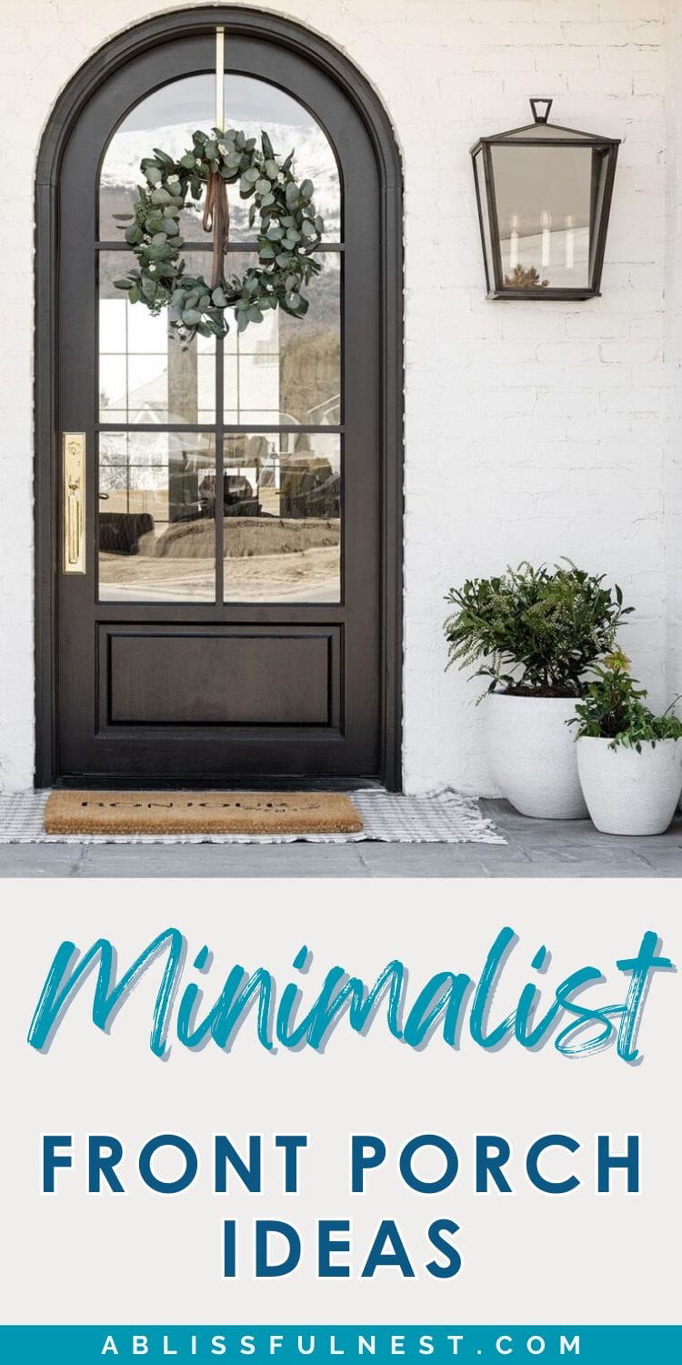 Minimalist Front Porch Ideas | A Blissful Nest