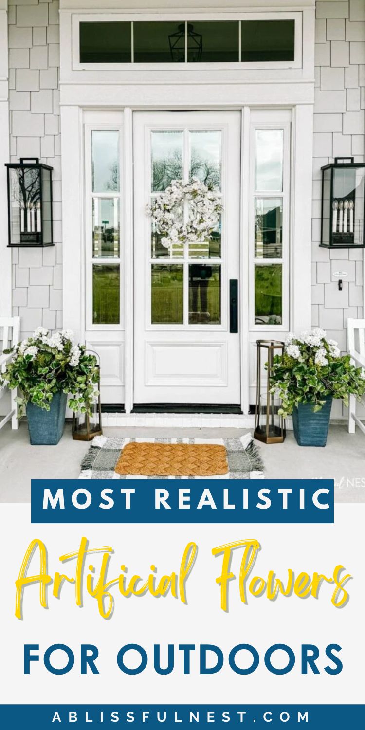 Most Realistic Artificial Flowers For Outdoors | A Blissful Nest