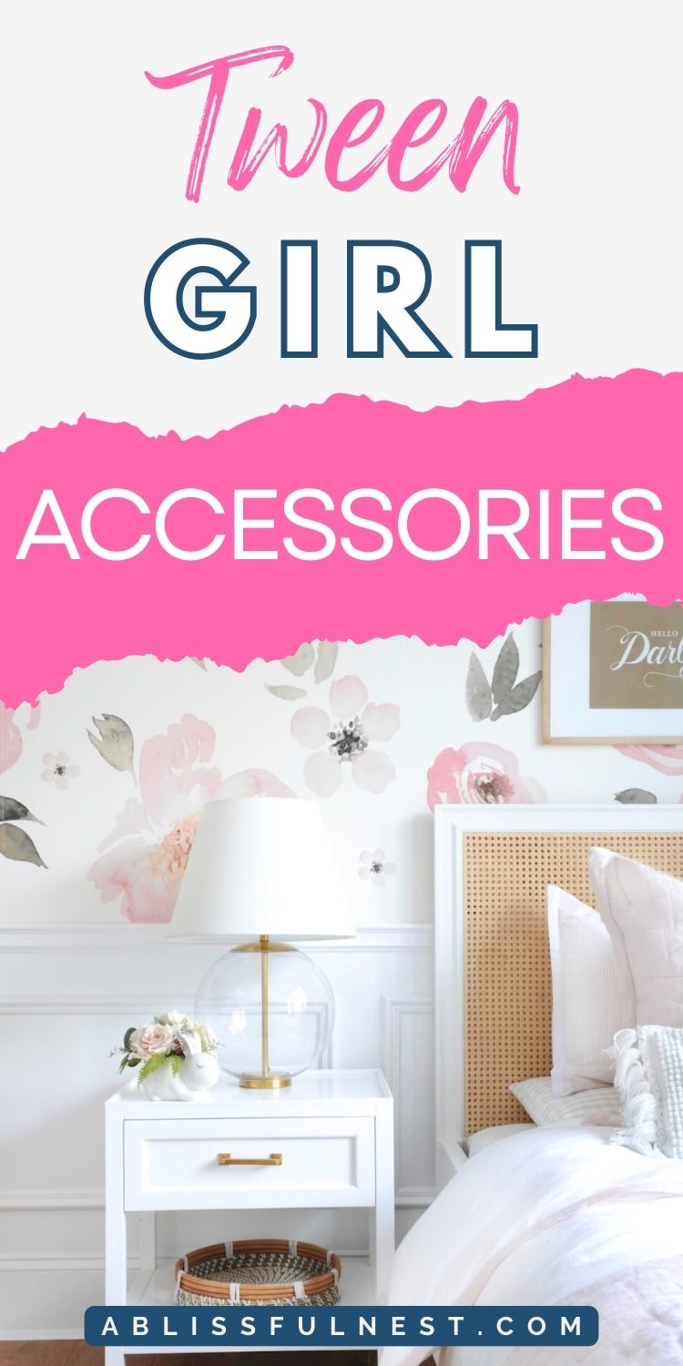 Tween Girl Accessories | A Blissful Nest