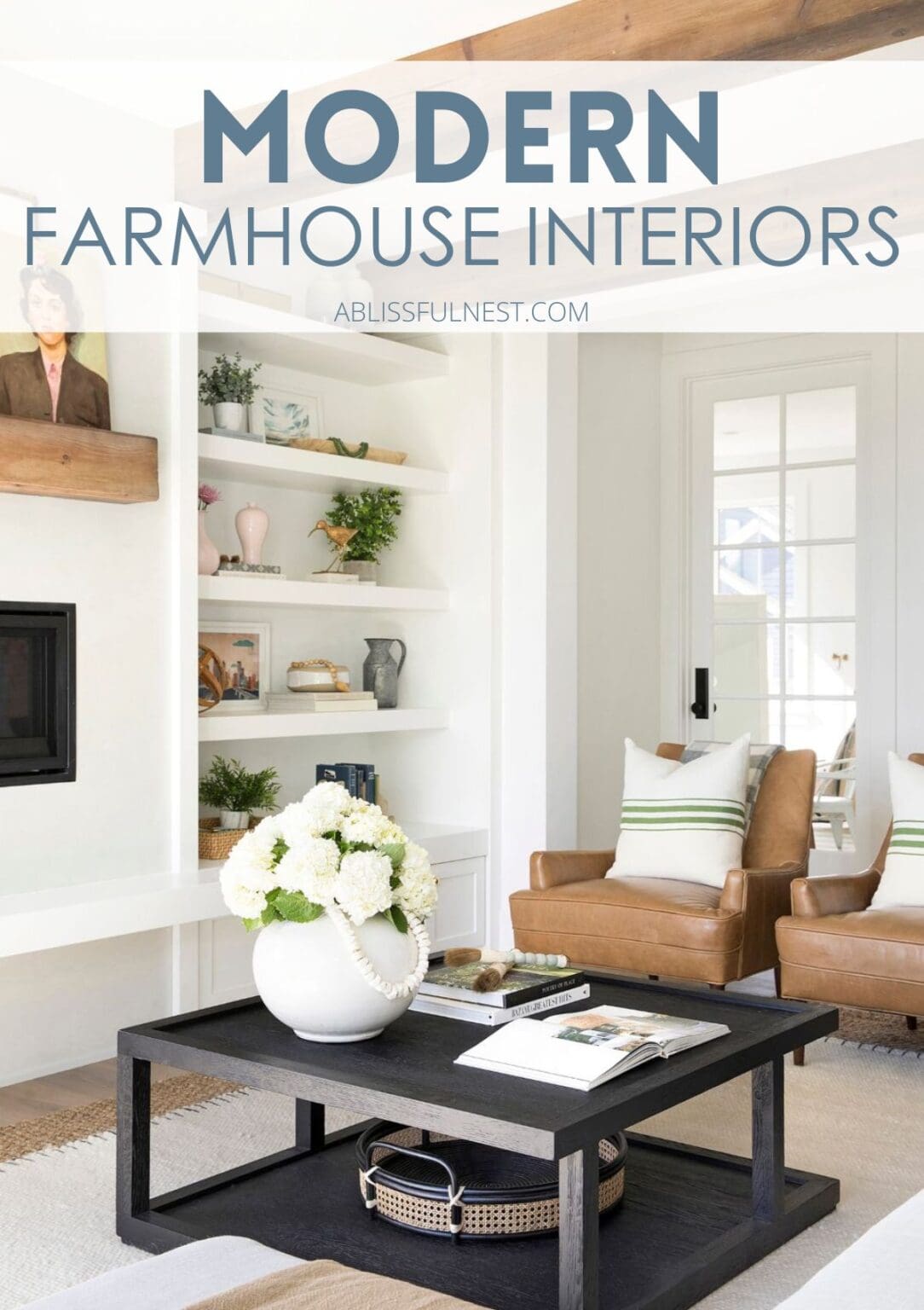 Modern Farmhouse Interiors - A Blissful Nest