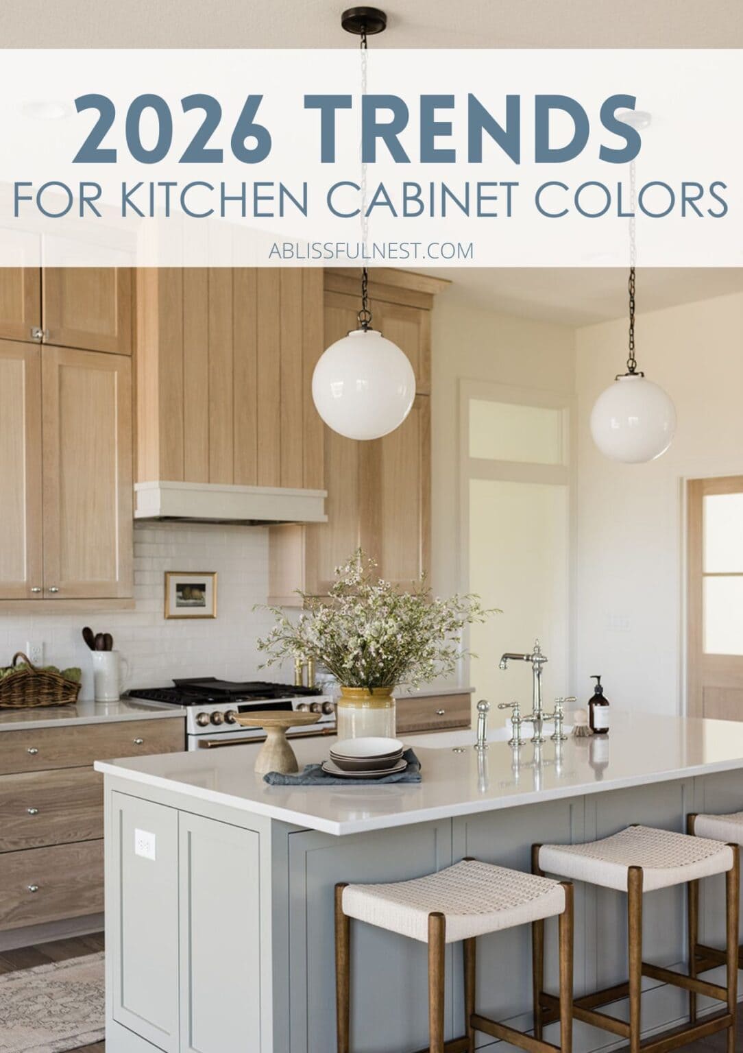 2026 Trends For Kitchen Cabinet Colors | A Blissful Nest