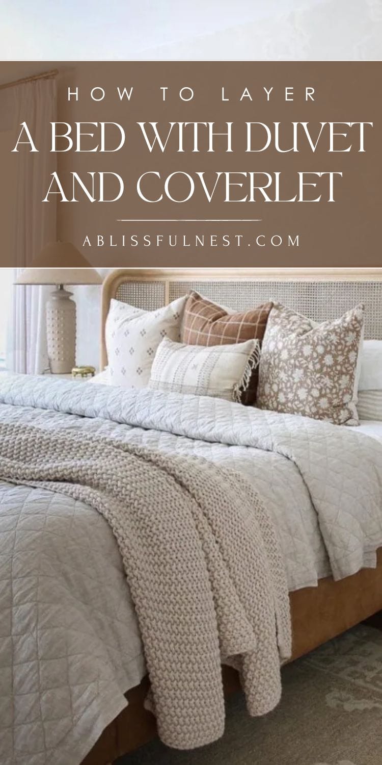 How To Layer A Bed With Duvet And Coverlet | A Blissful Nest