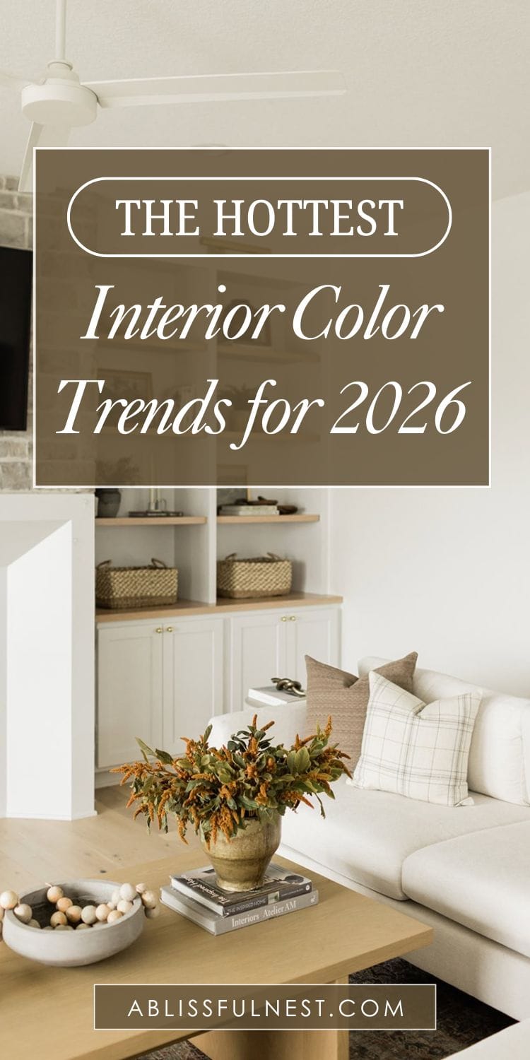 The Hottest Interior Color Trends for 2026 | A Blissful Nest