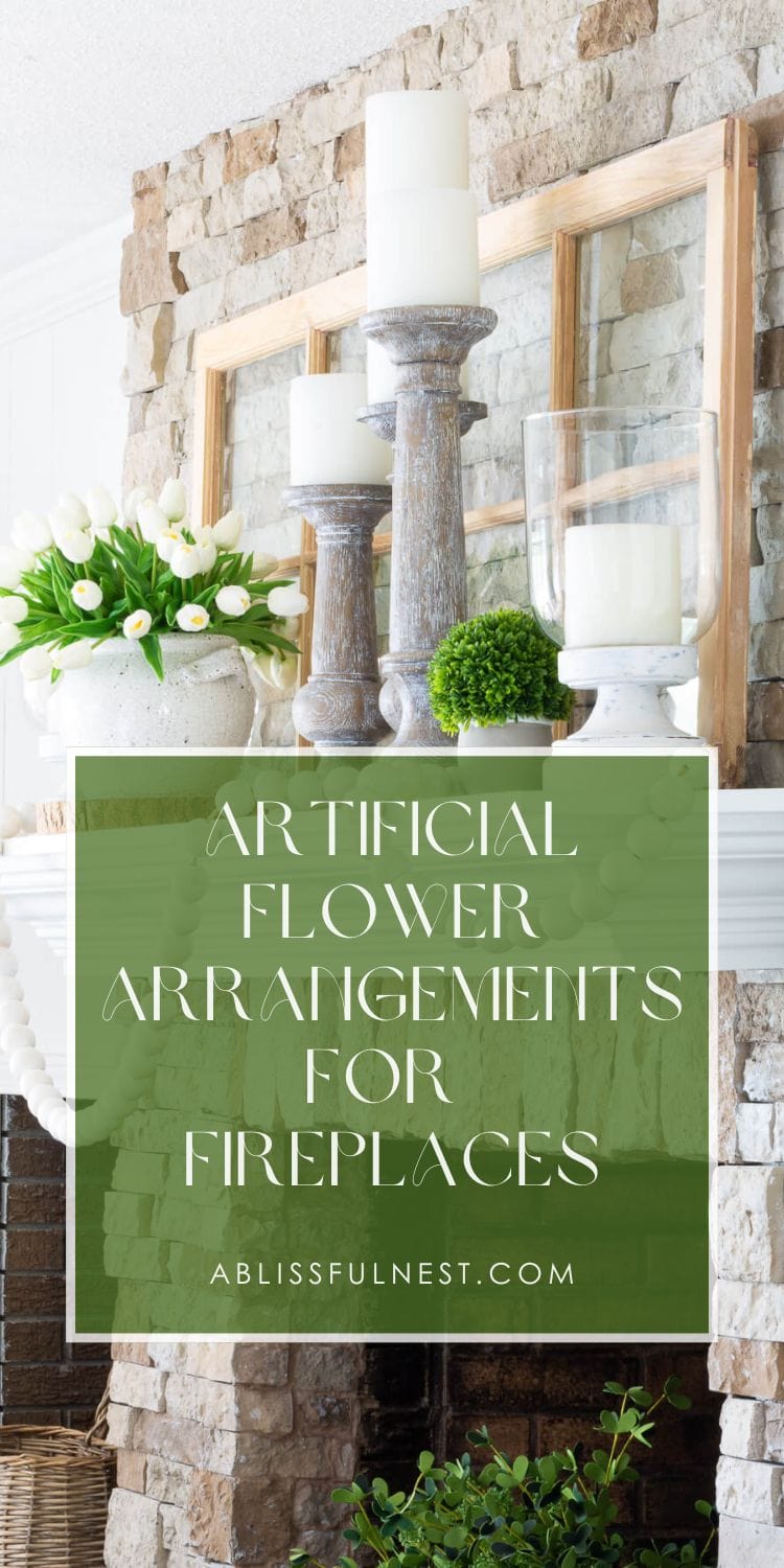 Artificial Flower Arrangements For Fireplaces | A Blissful Nest