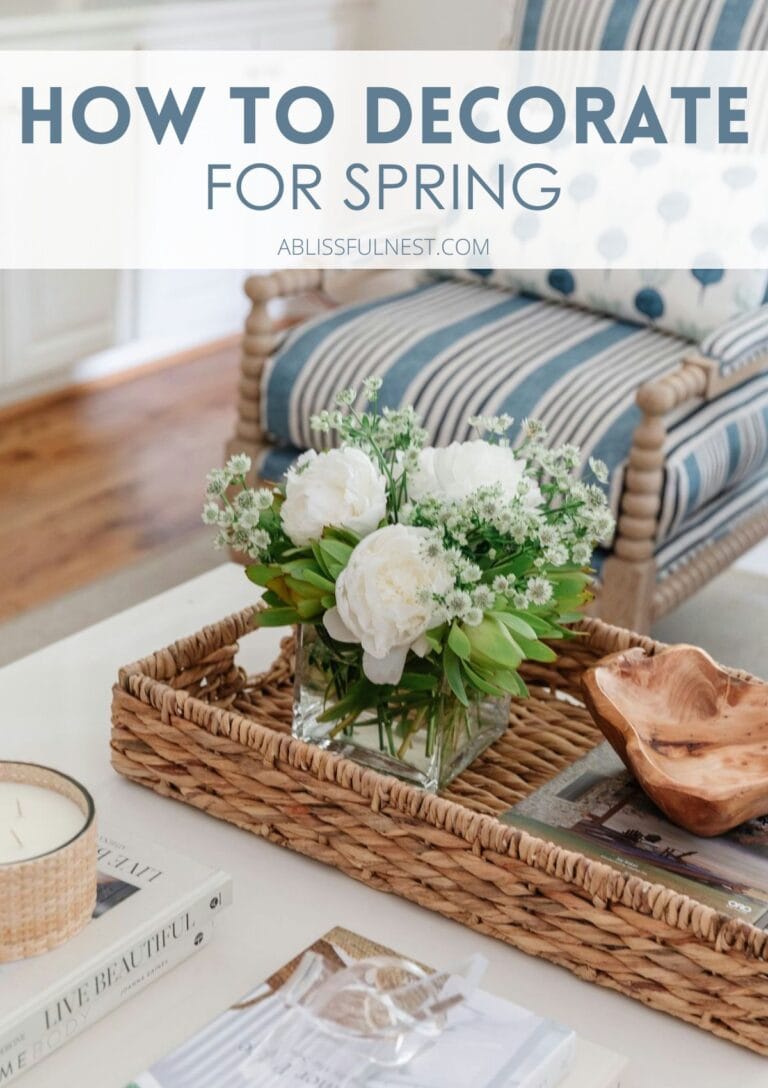 How To Decorate For Spring | A Blissful Nest