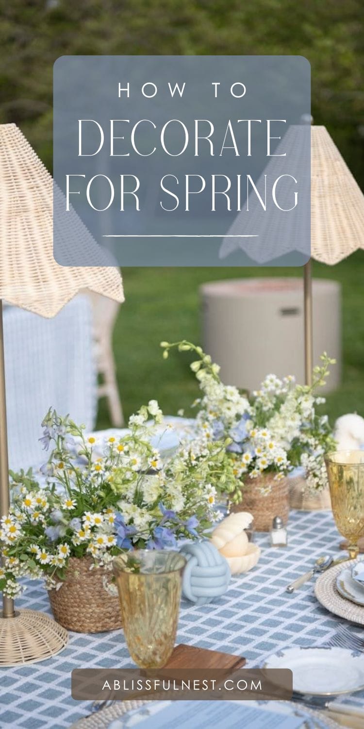 How To Decorate For Spring | A Blissful Nest